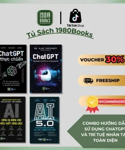 Combo 4 cuốn: ChatGPT + ChatGPT thực chiến + AI 5.0 + AI Công cụ nâng cao hiệu suất